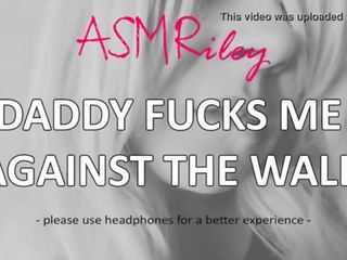 Eroticaudio - asmr papà scopa me contro il wall&comma; taboo&comma; ddlg